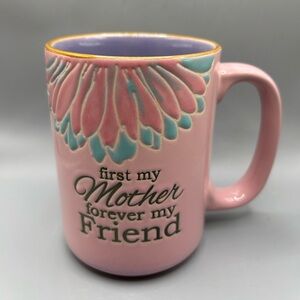 I Love It FIRST MY MOTHER FOREVER MY FRIEND Floral Mug Shabby Chic Beautiful NEW